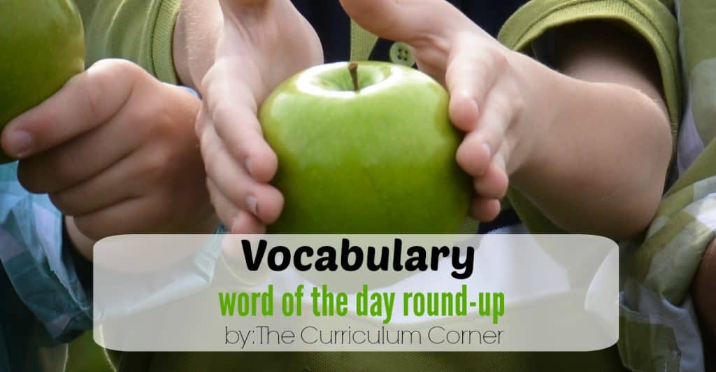 Vocabulary Word Of The Day Round Up The Curriculum Corner 4 5 6