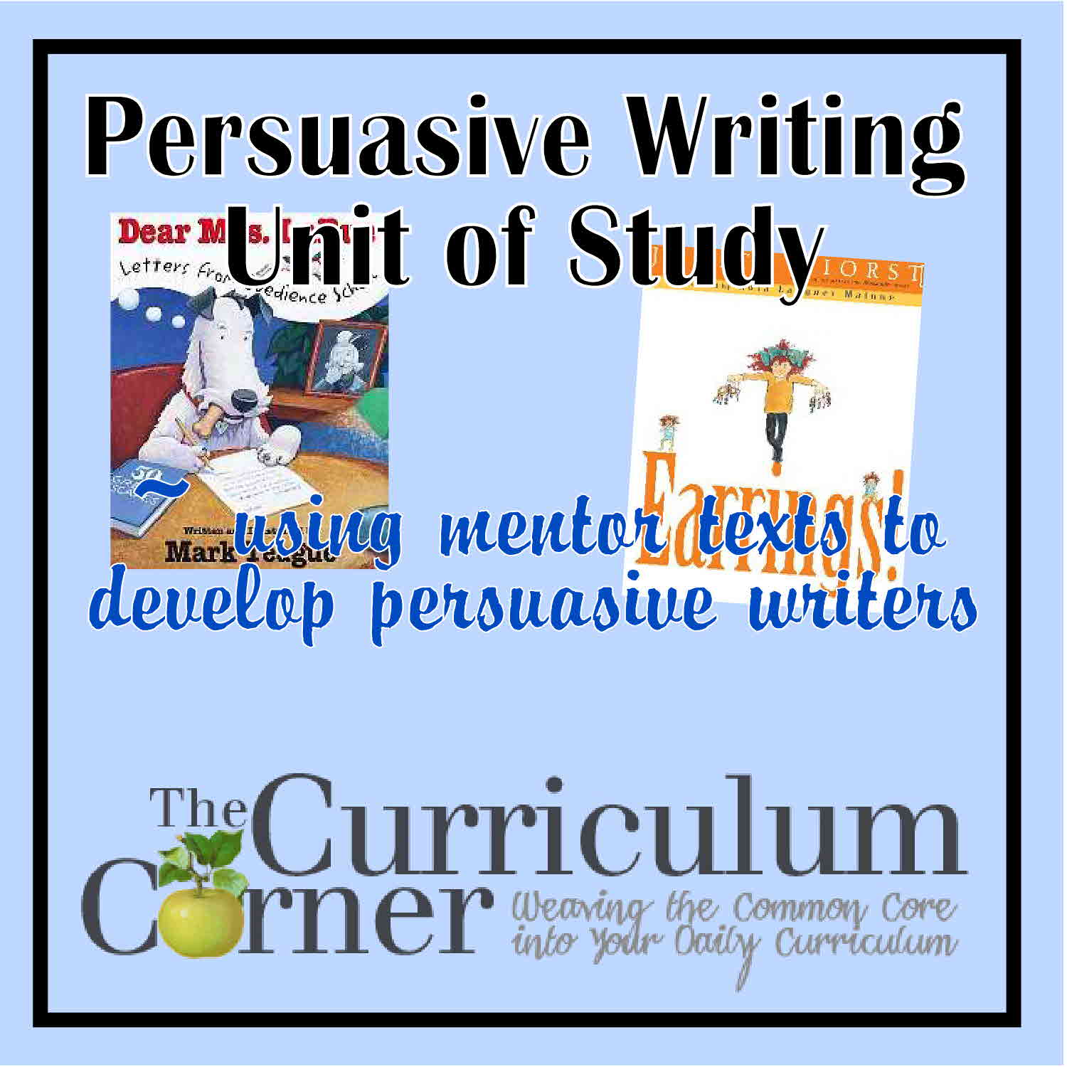 Persuasive Writing The Curriculum Corner 123