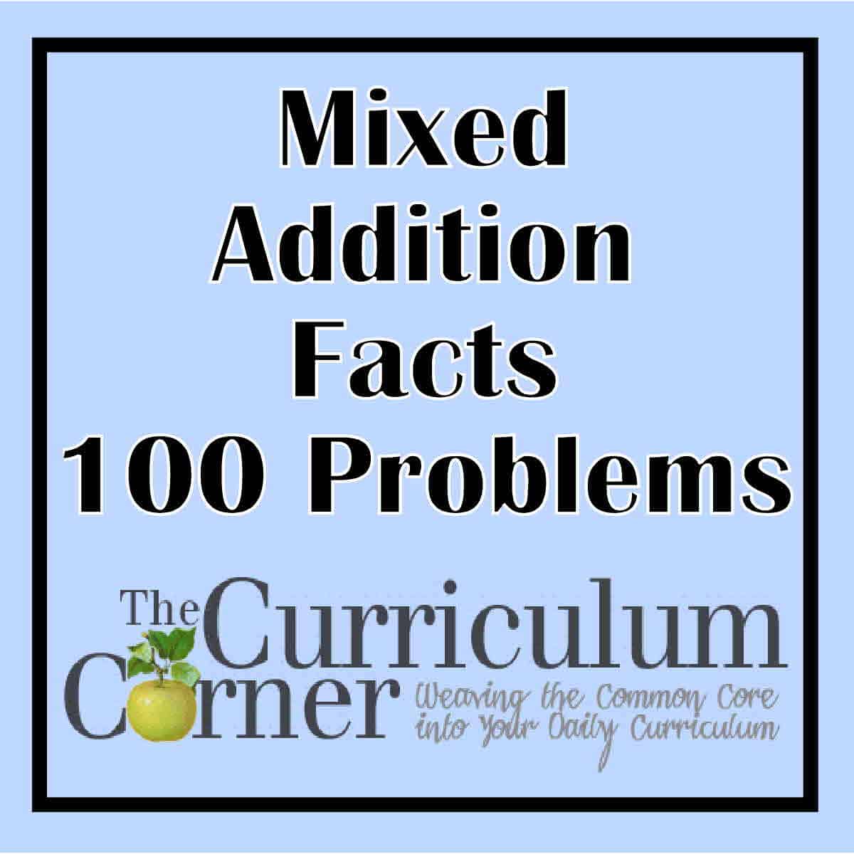 100-addition-facts-mixed-review-pages-the-curriculum-corner-123