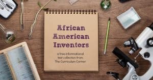 Help your students learn about African American Inventors with this free collection of resources from The Curriculum Corner.