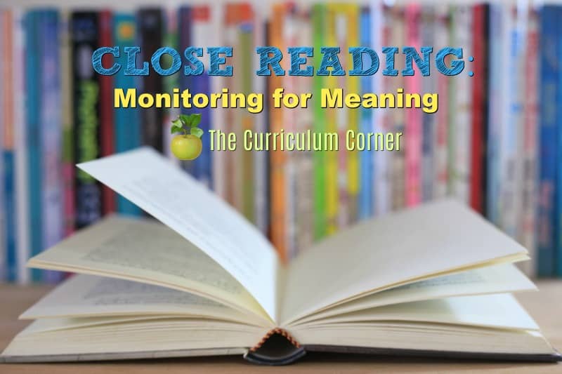 Close Reading Monitoring For Meaning The Curriculum Corner 4 5 6