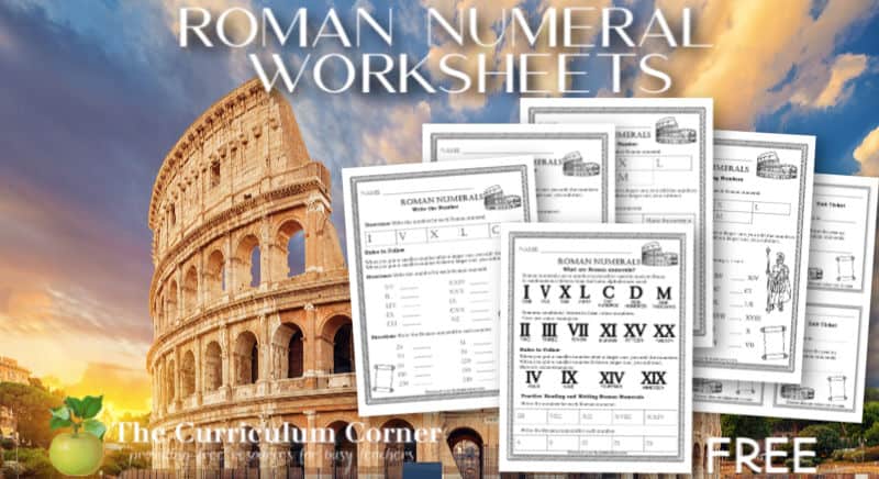 Roman Numeral Worksheets - The Curriculum Corner 4-5-6